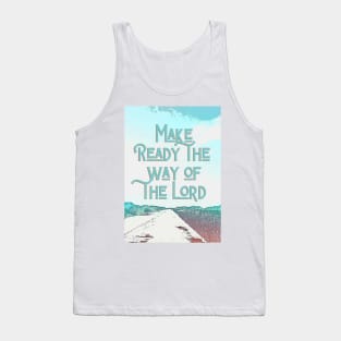 Make Ready the Way Tank Top